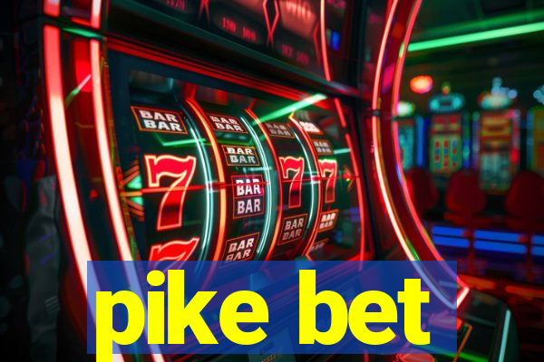 pike bet